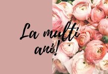 Ce felicitari de la multi ani sa trimiti celor dragi?