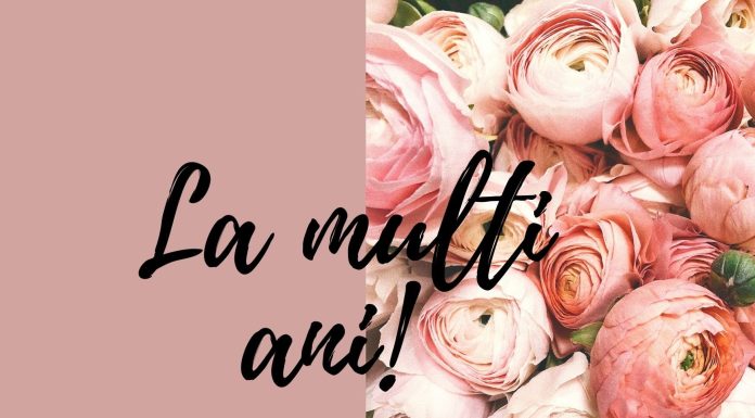 Ce felicitari de la multi ani sa trimiti celor dragi?
